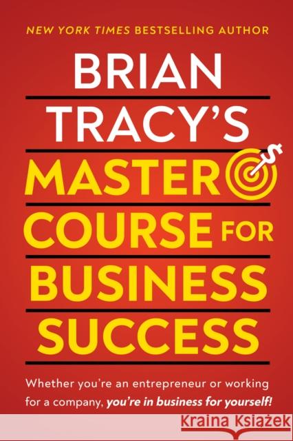 Brian Tracy's Master Course For Business Success Brian Tracy 9781722506728 G&D Media