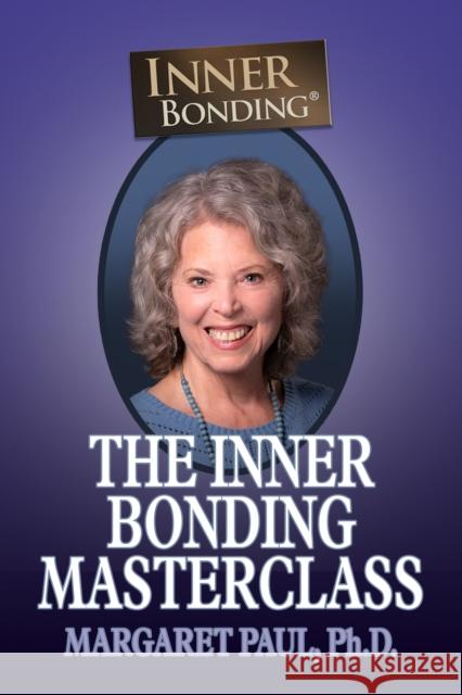 The Inner Bonding Masterclass  9781722506919 G&D Media