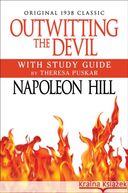 Outwitting the Devil with Study Guide: Original 1938 Classic Napoleon Hill Theresa Puskar 9781722507213 G&D Media