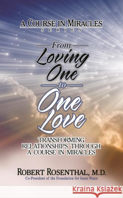 From Loving One to One Love Robert Rosenthal 9781722510190 G&D Media