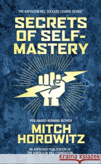 Secrets of Self-Mastery Mitch Horowitz 9781722510206