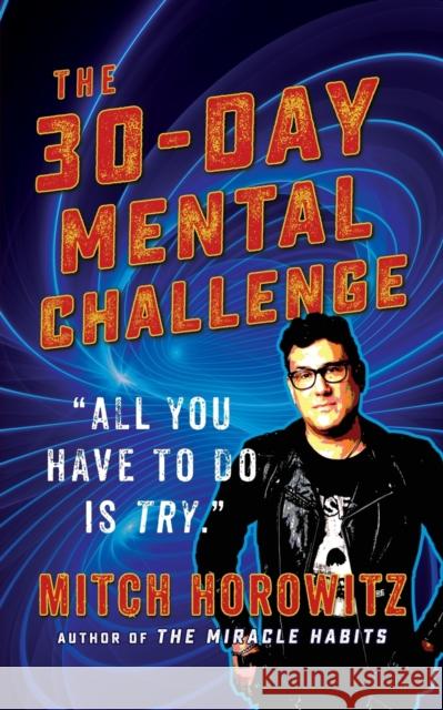 30 Day Mental Challenge Mitch Horowitz 9781722510718 G&D Media