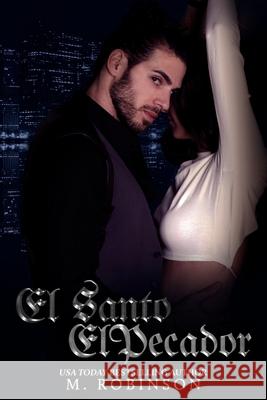 El Santo El Pecador M. Robinson 9781722604868 Createspace Independent Publishing Platform