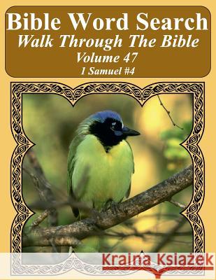 Bible Word Search Walk Through The Bible Volume 47: 1 Samuel #4 Extra Large Print Pope, T. W. 9781722606046 Createspace Independent Publishing Platform