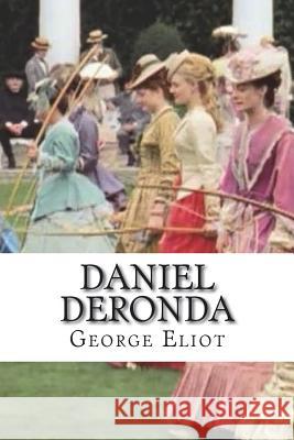 Daniel Deronda George Eliot 9781722610982