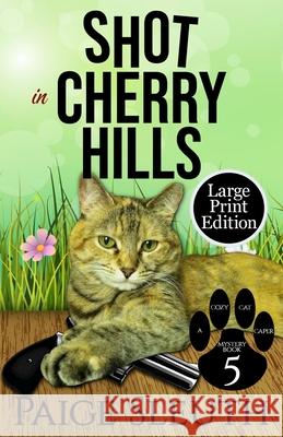 Shot in Cherry Hills Paige Sleuth 9781722618315 Createspace Independent Publishing Platform