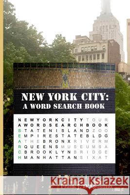 New York City: A Word Search Book Frank J. D'Agostino 9781722641900 