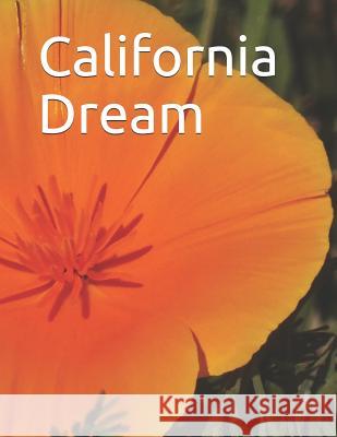 California Dream: Gold Rush to Computers: An extra-large print memory care senior reader book / travel magazine Celia Ross 9781722642426