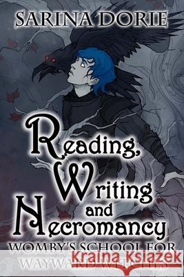 Reading, Writing and Necromancy: A Cozy Witch Mystery Sarina Dorie 9781722645540