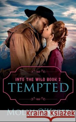Tempted Molly O'Keefe 9781722647988 Createspace Independent Publishing Platform