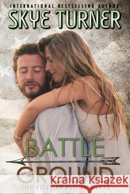 Battle Ground Skye Turner 9781722649166 Createspace Independent Publishing Platform