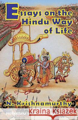 Essays on the Hindu Way of Life: Collection of ten published articles on Hinduism Krishnamurthy, Natarajan -. 9781722649357