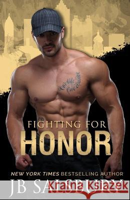 Fighting for Honor Jb Salsbury   9781722651411 Createspace Independent Publishing Platform