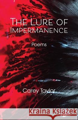 The Lure of Impermanence Carey Taylor 9781722669041