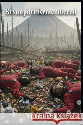 Sevanport Remembered: An Away Science Fiction Book Norman Oro 9781722677220 Createspace Independent Publishing Platform