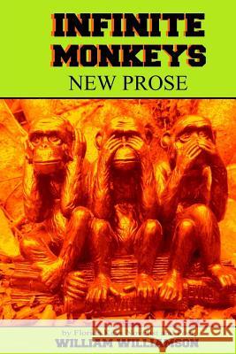 Infinite Monkeys William Williamson Scotty McWilliams 9781722691325 Createspace Independent Publishing Platform