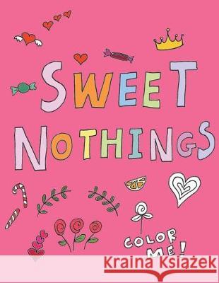 Sweet Nothings: Color Me Prudence Scrivener 9781722697914 Createspace Independent Publishing Platform