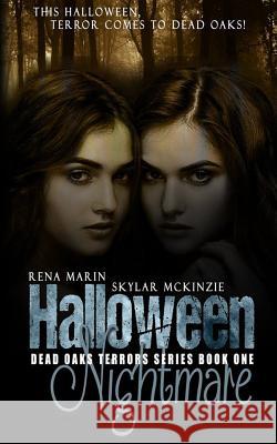 Halloween Nightmare Skylar McKinzie Rena Marin 9781722710613 Createspace Independent Publishing Platform