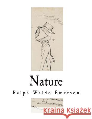Nature Ralph Waldo Emerson 9781722728960 Createspace Independent Publishing Platform