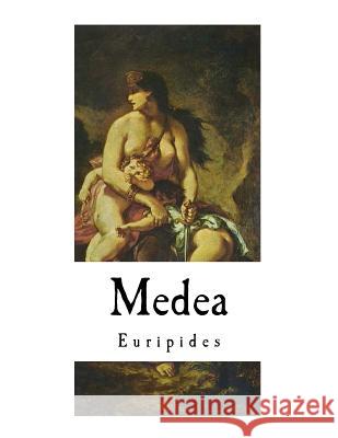 Medea Gilbert Murray Euripides 9781722733940