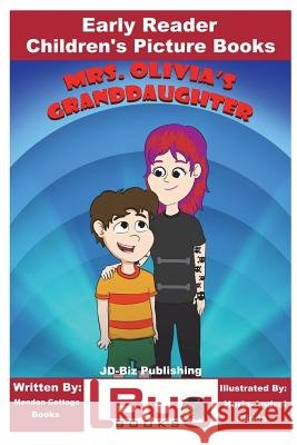 Mrs. Olivia's Granddaughter - Early Reader - Children's Picture Books John Davidson Mendon Cottage Books                     Horia-Andrei Blinda 9781722750718
