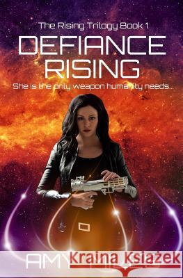 Defiance Rising Amy Miles 9781722760922 Createspace Independent Publishing Platform