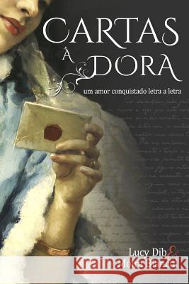 Cartas a Dora Lucy Dib Moira Bianchi 9781722764777 Createspace Independent Publishing Platform