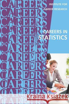 Careers in Statistics Institute for Career Research 9781722767907 Createspace Independent Publishing Platform