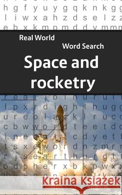 Real World Word Search: Space & Rocketry Arthur Kundell 9781722774455