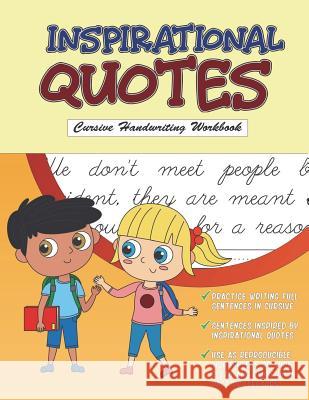 Inspirational Quotes: Cursive Handwriting Workbook: Cursive Tracing Book with Reproducible Worksheets Leslie Beasley 9781722778194