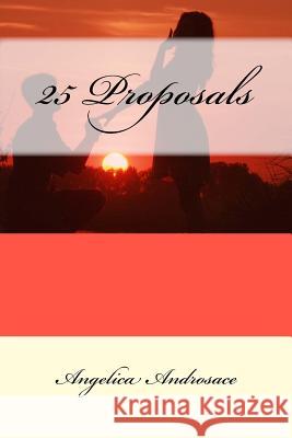 25 Proposals Angelica Androsace 9781722778873 Createspace Independent Publishing Platform