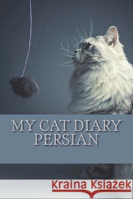 My cat diary: Persian Young, Steffi 9781722786410 Createspace Independent Publishing Platform