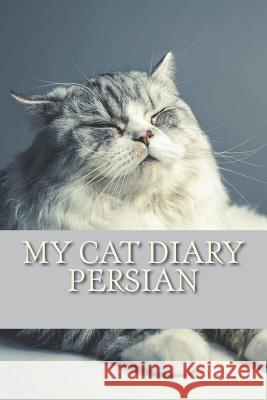 My cat diary: Persian Young, Steffi 9781722787677 Createspace Independent Publishing Platform