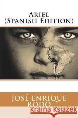 Ariel (Spanish Edition) Jose Enrique Rodo 9781722792008