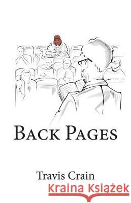 Back Pages: A Collection of Poems Travis Crain 9781722794200