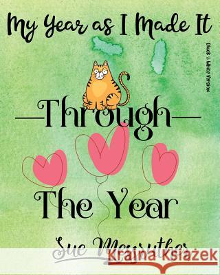 Through the Year (Black & White Version): Personal Memorandum Diary Sue Messruther 9781722802318 Createspace Independent Publishing Platform