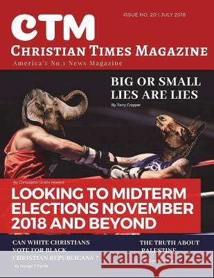 Christian Times Magazine Issue 20: America's No.1 News Magazine Ctm Ct Anil Anwar 9781722803780