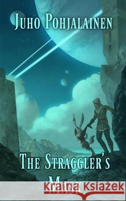 The Straggler's Mask Juho Pohjalainen 9781722820718