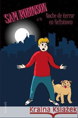 Sam Robinson Y La Noche de Terror En Hellstown Puche, D. D. 9781722822088 Createspace Independent Publishing Platform