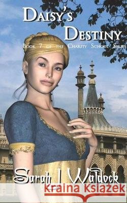 Daisy's Destiny Sarah Waldock 9781722832018