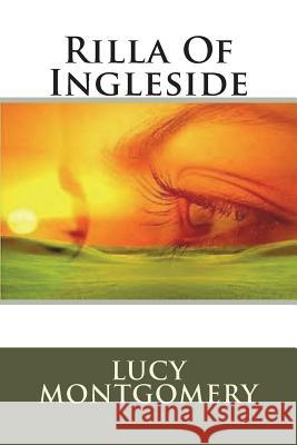 Rilla Of Ingleside Montgomery, Lucy Maud 9781722847449