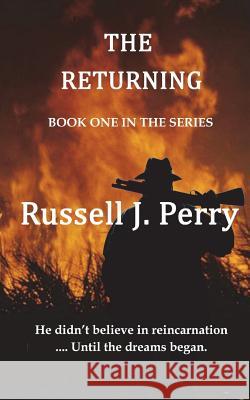 The Returning Russell J. Perry 9781722848392 Createspace Independent Publishing Platform