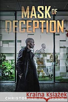 Mask of Deception Mr Christopher Thompson 9781722864514