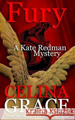 Fury: (A Kate Redman Mystery: Book 11) Celina Grace 9781722874018