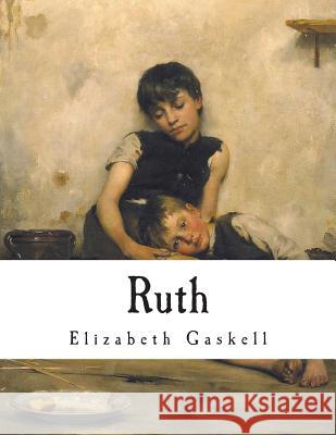 Ruth Elizabeth Cleghorn Gaskell 9781722880064 Createspace Independent Publishing Platform