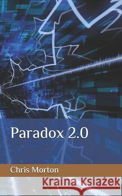 Paradox 2.0 Chris Morton 9781722882921