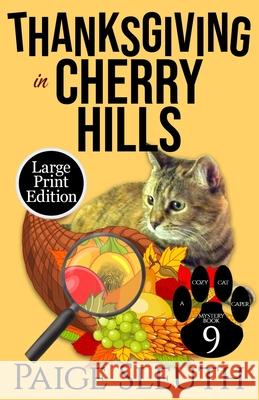 Thanksgiving in Cherry Hills Paige Sleuth 9781722883515 Createspace Independent Publishing Platform