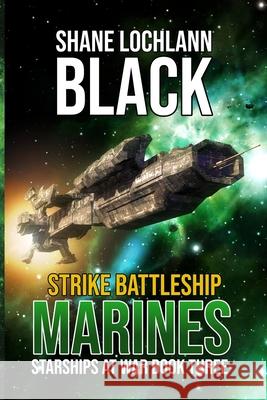 Strike Battleship Marines Shane Lochlann Black 9781722904777