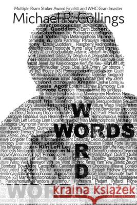 Words Words Words: Poems Michael R. Collings 9781722909321