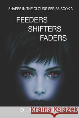 Feeders Shifters Faders D R Swan 9781722909512 Createspace Independent Publishing Platform